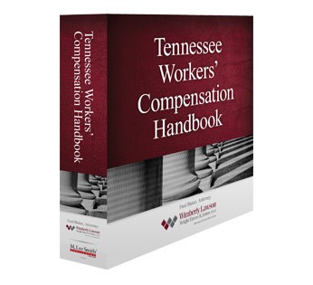 Tennessee Workers' Compensation Handbook, 9th Edition